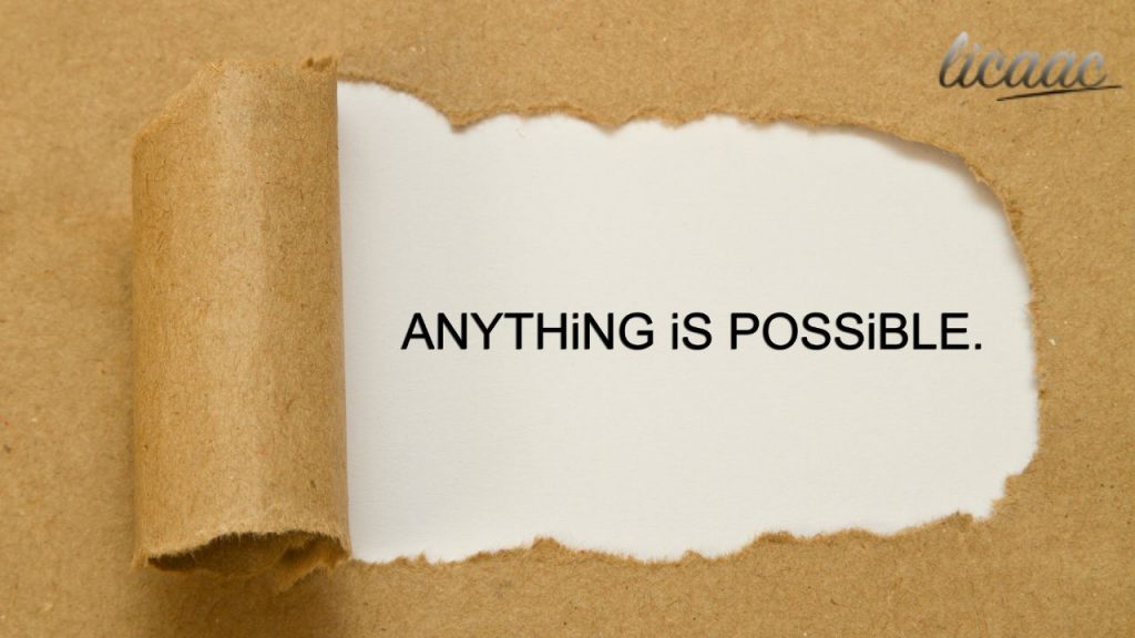 Anything is possible